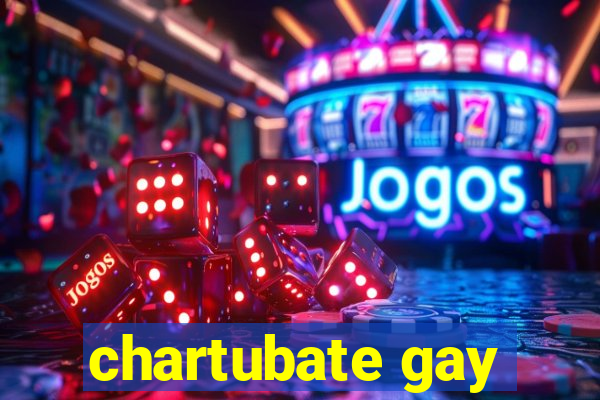 chartubate gay